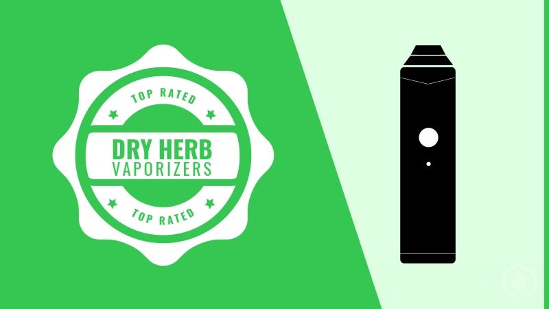 Best Dry Herb Vaporizers 2017