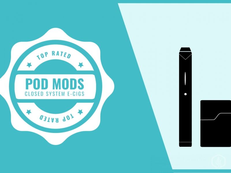 Best Pod Vapes in 2020 Compact Closed System Pod Mods