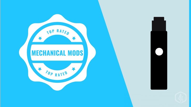 Best Mechanical Mods