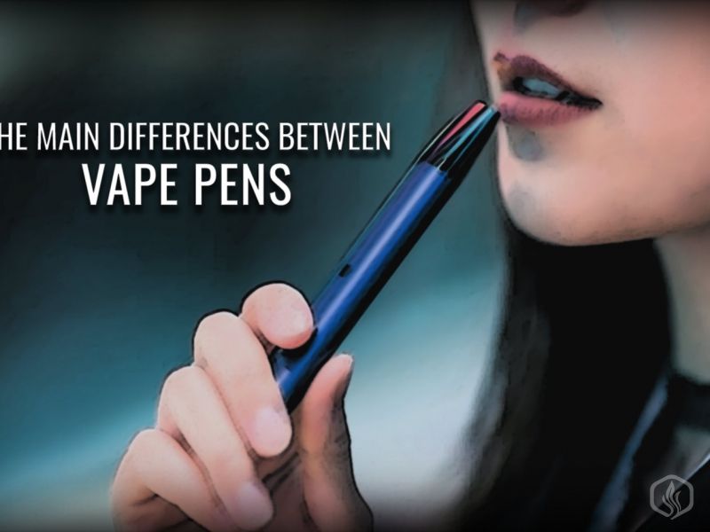 Main Differences Vape Pen Types Choosing the Right Pen