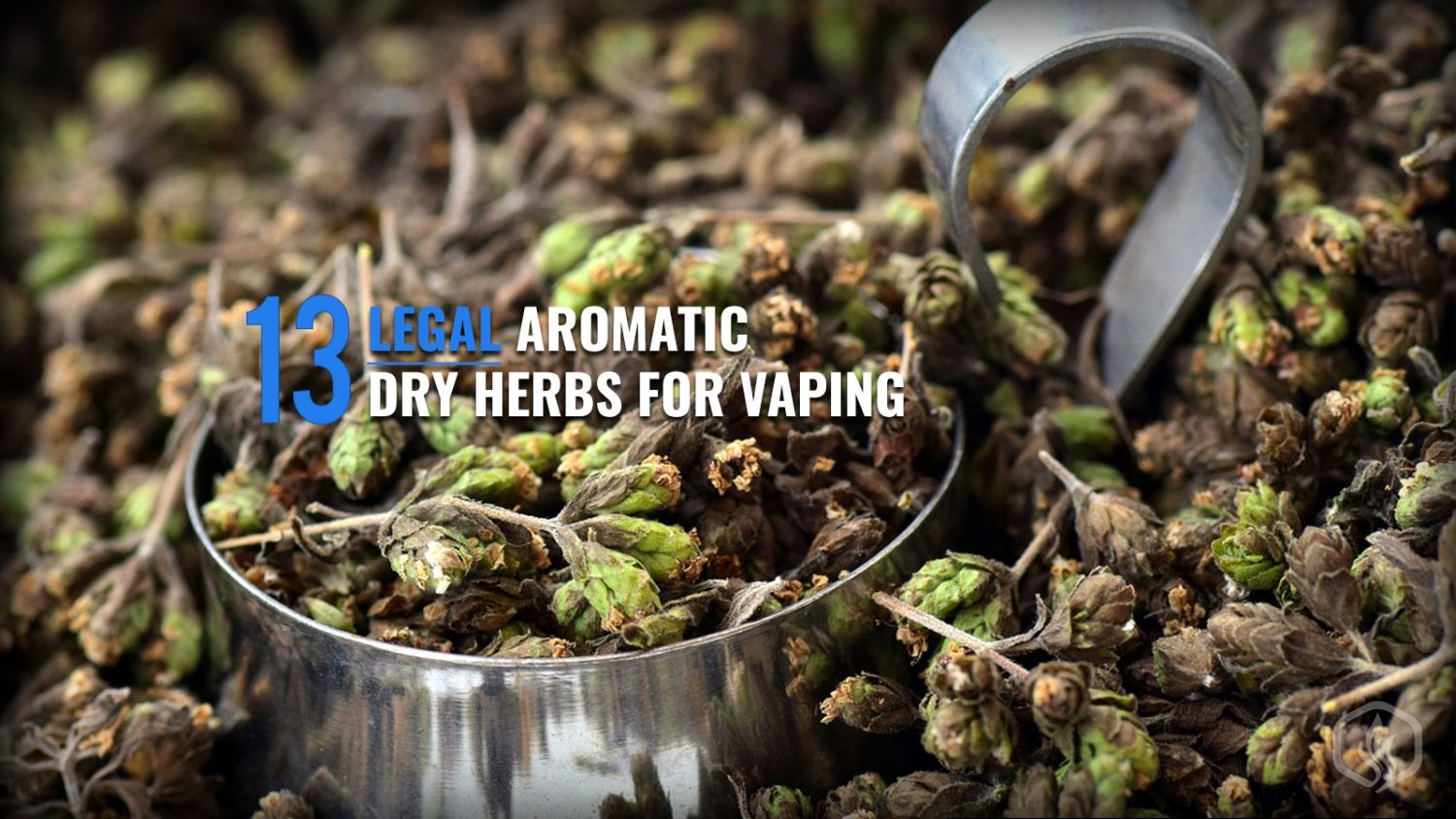13 Legal aromatic dry herbs for vaping Ecigguide